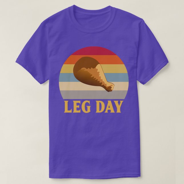 Sein Leg Day Funny Turkey Leg Drumstick Gymnastik- T-Shirt (Design vorne)