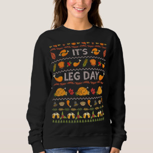 Sein Leg Day Funny Turkey Sweater Ugly Erntedank Sweatshirt
