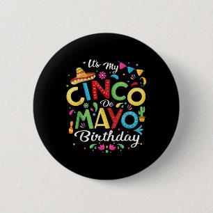 Sein My Cinco De Mayo Geburtstag Funny Cinco De Ma Button