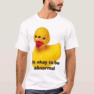 Sein O.K., zum anormal zu sein T-Shirt