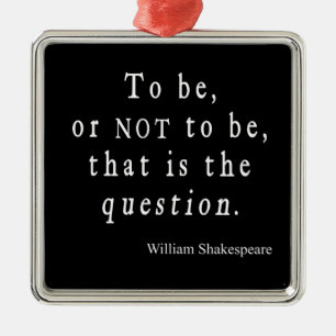 Sein oder Nichtsein dieses Frageshakespeare-Zitat Ornament Aus Metall