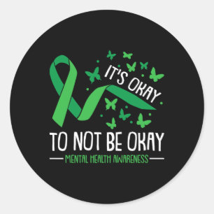 Sein Ok, nicht Ok Mental Health Awareness Butter Runder Aufkleber