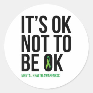 Sein Ok nicht OK - Mental Health Awareness Ribb Runder Aufkleber