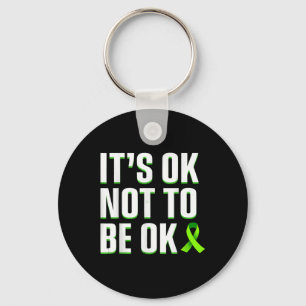 Sein Ok, nicht Ok Mental Health Awareness zu sein Schlüsselanhänger