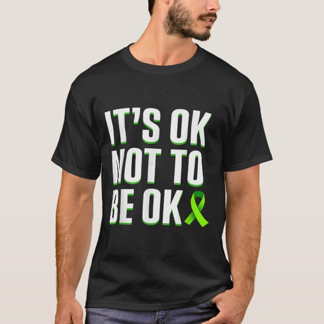 Sein Ok, nicht Ok Mental Health Awareness zu sein T-Shirt (Vorderseite)
