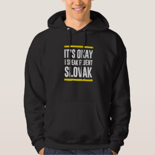 Sein Okay, ich spreche fließend slowakisch Nationa Hoodie