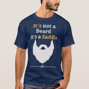 Sein Saddle 1 ist kein Bart T-Shirt