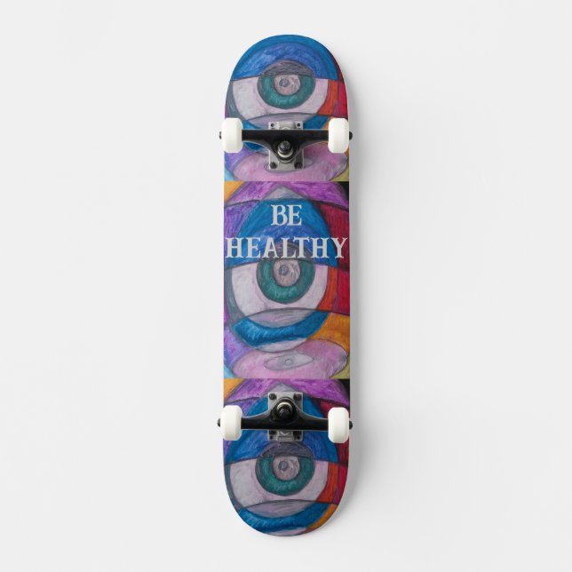 SEIN SIE GESUND SKATE BOARD DESIGN VON PAULA REILL SKATEBOARD (Vorderseite)