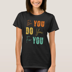 SEIN Sie tun Sie für Ihre psychische Gesundheit Mo T-Shirt
