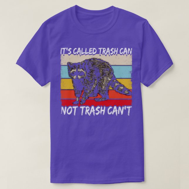 Sein so genannter Müll kann Cant Funny Trash Pa ni T-Shirt (Design vorne)