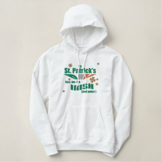 Sein St.Patricks Tag - küssen Sie mich, den ich Bestickter Hoodie