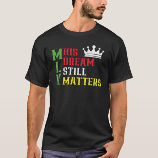 Sein Traum bleibt wichtig Martin Luther King Tag T-Shirt
