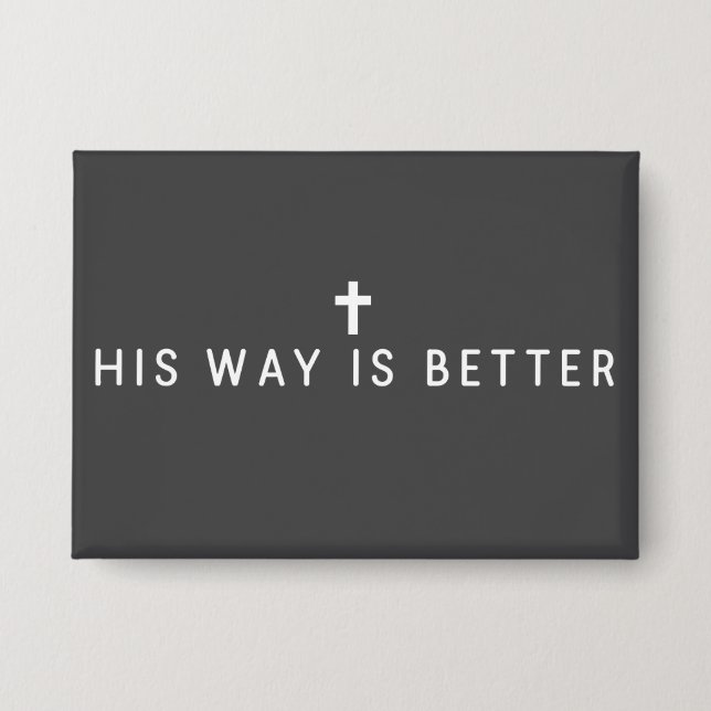 Sein Weg ist besser Christlicher Jesus-Glaube Gesc Button (Vorderseite)