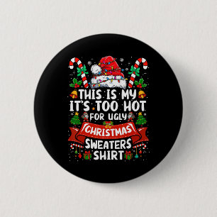 Sein zu heiß für hässliche Weihnachtssüßer Funny X Button