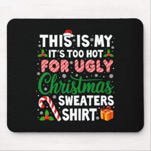 Sein zu heiß für hässliche Weihnachtssüßer Funny X Mousepad