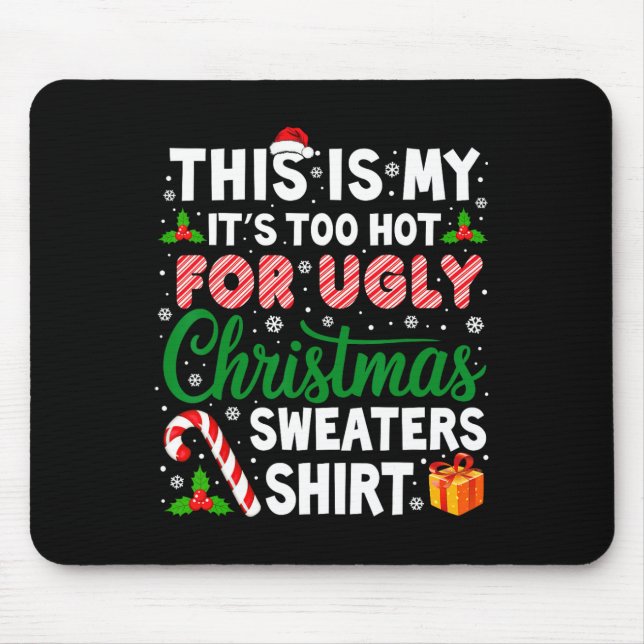 Sein zu heiß für hässliche Weihnachtssüßer Funny X Mousepad (Vorne)