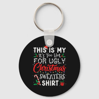 Sein zu heiß für hässliche Weihnachtssüßer Funny X Schlüsselanhänger
