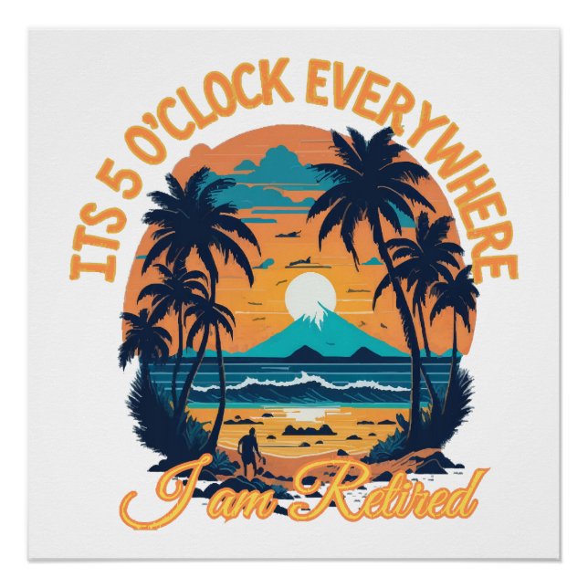 Seine 5 Uhr überall, wo ich pensioniert werde Poster (Vorderseite)