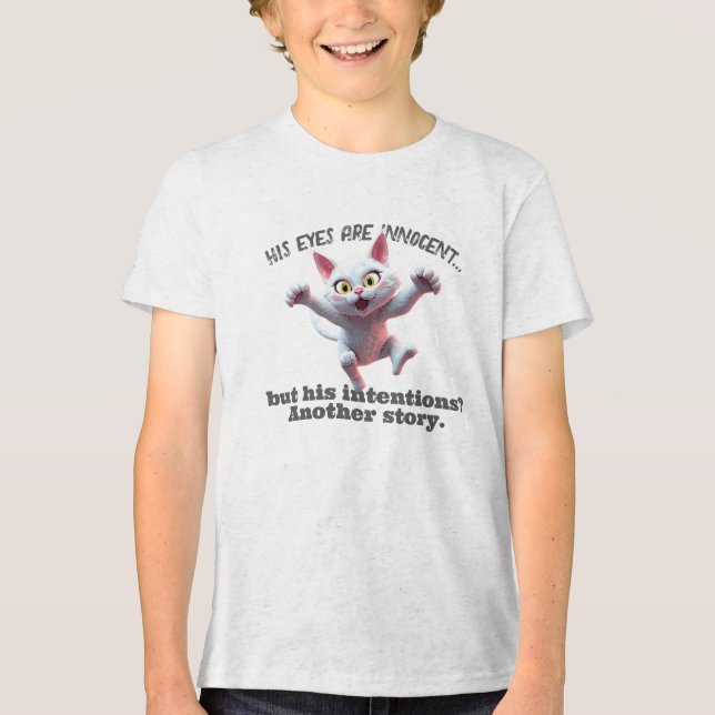 Seine Augen sind unschuldig, aber seine Absichten  Tri-Blend Shirt (Vorderseite)