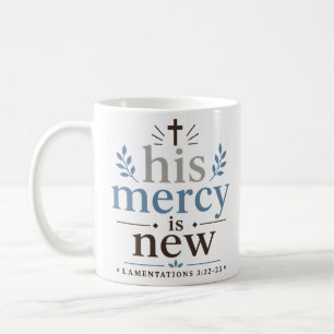 Seine Barmherzigkeit ist neu Inspirierender christ Kaffeetasse