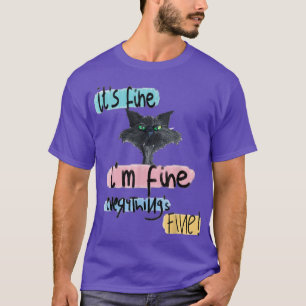 Seine feine, feine, alles ist feine, lustige Katze T-Shirt
