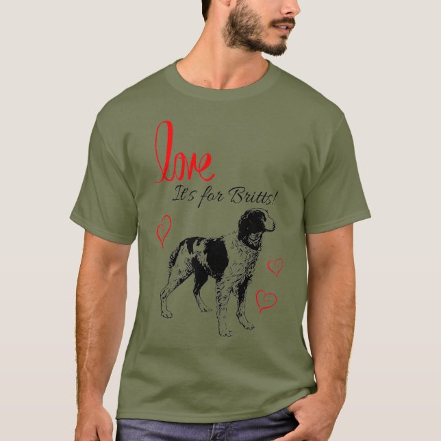 Seine für Briten Liebe Brittany Spaniel Jagdhund T-Shirt (Vorderseite)
