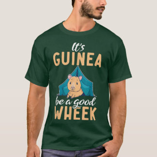 Seine Guinea ist ein gutes Wheel Niedlich Guinea P T-Shirt