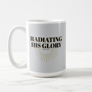 Seine Herrlichkeit ausstrahlen - Isaiah 60:1 Kaffeetasse