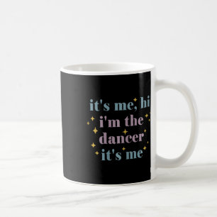 Seine ich Hi im the Dancer Sein ich Tanz Enthusias Kaffeetasse