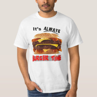 Seine immer Burger-Zeit T-Shirt