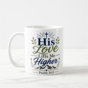 Seine Liebe hebt mich höher Christlicher Hoffnungs Kaffeetasse