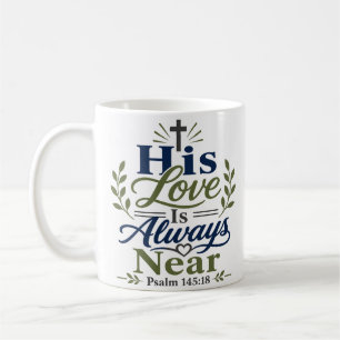 Seine Liebe ist immer nah Inspirierendes Glaubensz Kaffeetasse
