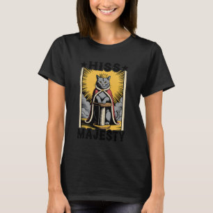 Seine Majestät Katzenkratzpfosten Baum Katze T-Shirt
