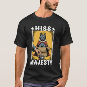 Seine Majestät Lustige Katze In Box Süße Katze 1 T-Shirt