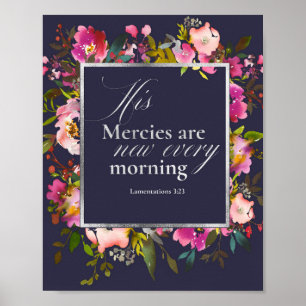 Seine Merces sind jeden Morgen neu Poster