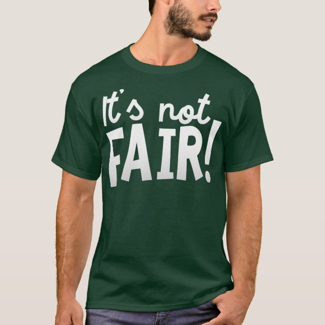 Seine nicht fair lustige Ungetüm Kinder Beschwerde T-Shirt (Vorderseite)