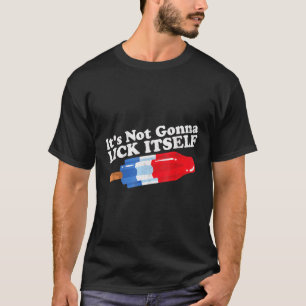 Seine Nicht-Gonna hat sich am 4. Juli zum Beliebte T-Shirt