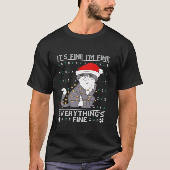 Seine schöne im Fine Everything Fine Cat Ugly Chri T-Shirt (Vorderseite)