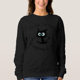 Seine schöne im Fine Everything Fine Womens Cat Sweatshirt