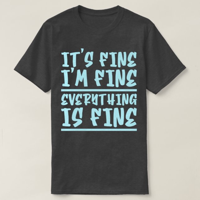 Seine Schönheit im schönen alles ist gut 10 T-Shirt (Design vorne)