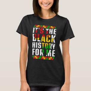 Seine schwarze Geschichte für mich Afro-afrikanisc T-Shirt