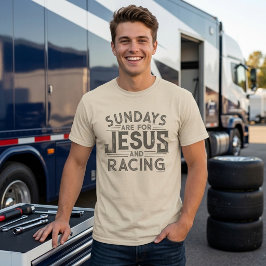 Seine "Sonntage sind für Jesus und Racing" T-Shirt