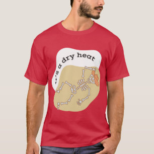 Seine trockene Hitze Arizona Yeehaw T-Shirt