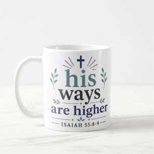 Seine Wege sind höher Inspirierendes christliches Kaffeetasse