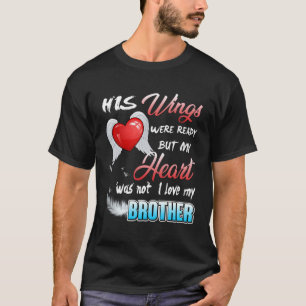 Seine Wesen waren bereit, aber mein Herz war nicht T-Shirt