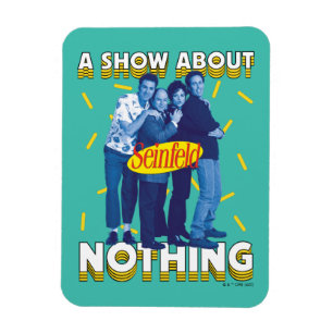 Seinfeld A Show About Nothing Magnet
