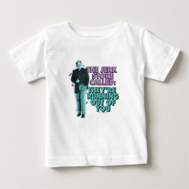 Seinfeld | George Costanza "Der Jerk Store angeruf Baby T-shirt (Vorderseite)