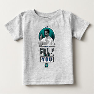 Seinfeld   Keine Suppe für Sie Graphic Baby T-shirt
