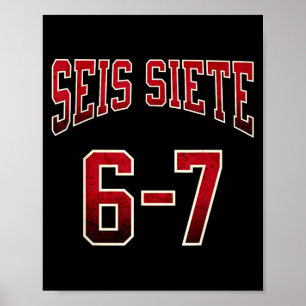 Seis Siete 67 Spanische Srts Jersey Lustig Six Sev Poster