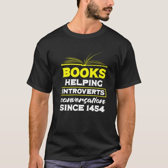 Seit 1454 b helfen Bücher, Konversationen zu förde T-Shirt (Vorderseite)